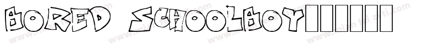Bored Schoolboy字体转换